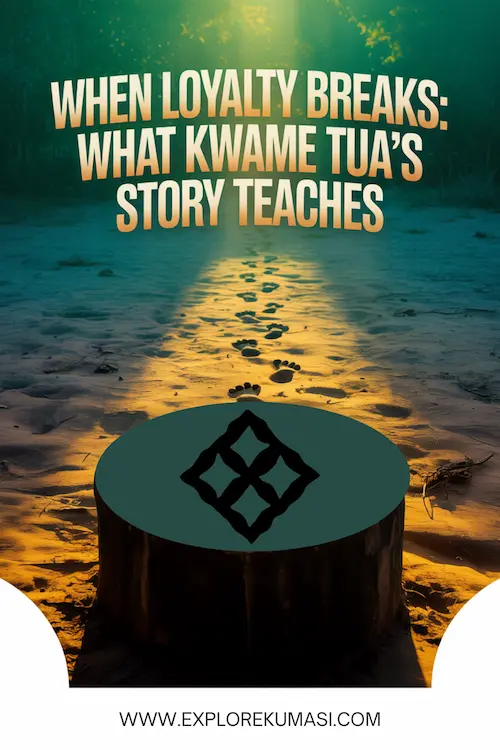 A trail of footprints leading away from a royal emblem with fading Ashanti symbols behind, big curved text says: “When Loyalty Breaks: What Kwame Tua’s Story Teaches” Website: www.explorekumasi.com
