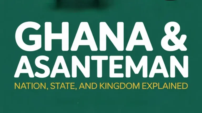 Featured image with big bold text says: “Ghana & Asanteman: Nation, State, and Kingdom Explained”