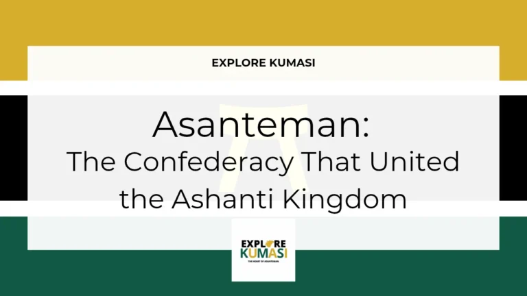 Explore Kumasi graphic banner showing the title “Asanteman: The Confederacy That United the Ashanti Kingdom” with the Asanteman Ashanti flag colors and the Explore Kumasi logo.