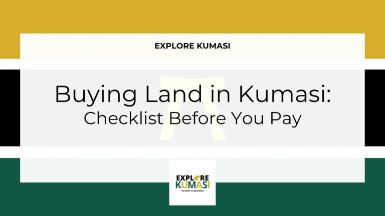 Explore Kumasi graphic banner showing the title “buying land in kumasi Checklist Before You Pay” with the Asanteman Ashanti flag colors and the Explore Kumasi logo.